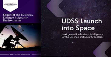Universal Defence and Security Solutions (UDSS) is proud to announce the establishment of its new Space business division, which will provide expertise and support to military, government, industry, and academic organisations looking to develop their space strategy and operational capability.